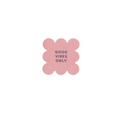 5x samolepka — good vibes only